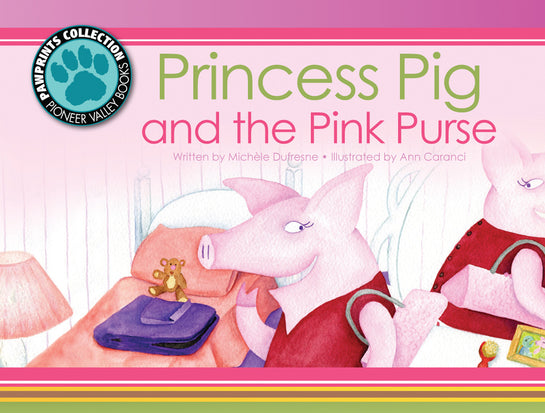 Princess Pig and the Pink Purse