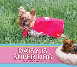 Daisy Is Super Dog