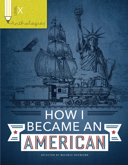 Anthologies X: How I Became an American