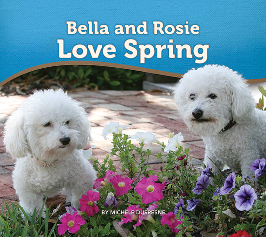 Bella and Rosie Love Spring