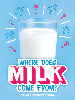 Where Does Milk Come From?