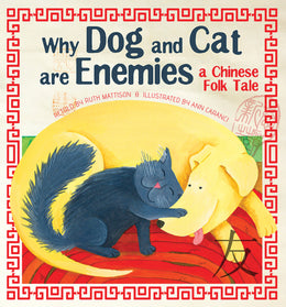 Why Dog and Cat are Enemies: a Chinese Folk Tale