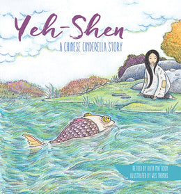 Yeh-Shen, a Chinese Cinderella Story