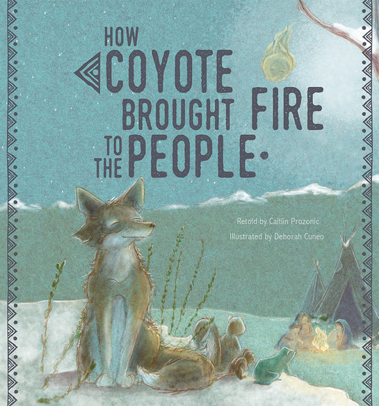 How Coyote Brought Fire to the People