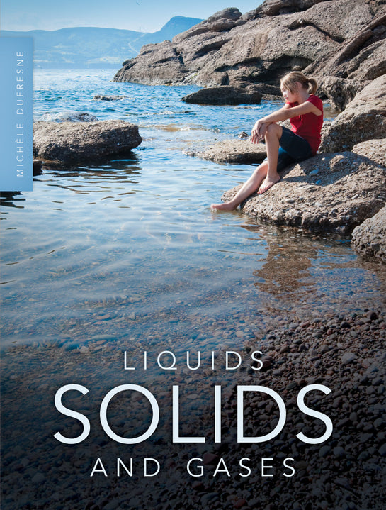 Liquids, Solids, and Gases